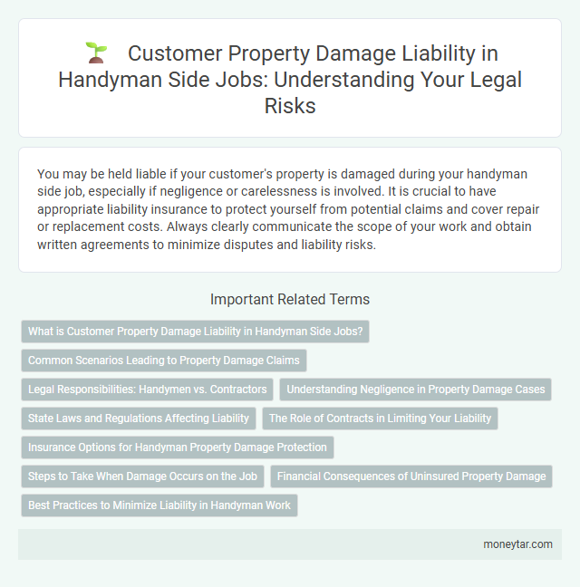 Customer Property Damage Liability in Handyman Side Jobs: Understanding Your Legal Risks