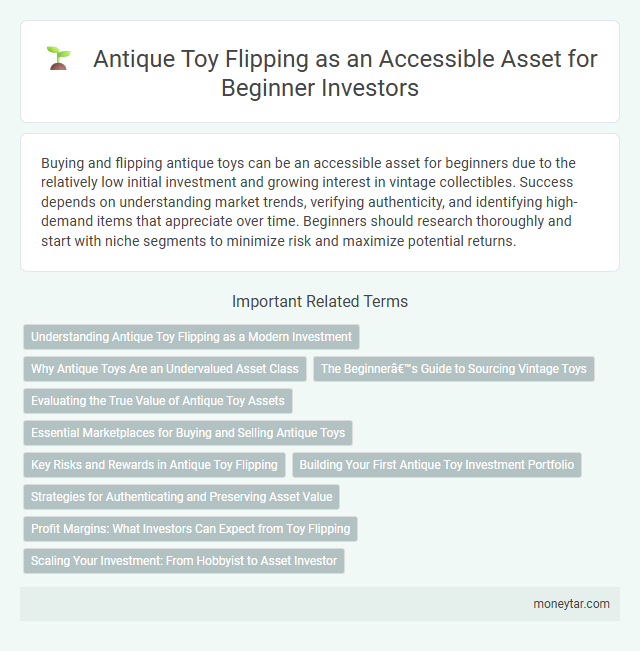 Antique Toy Flipping as an Accessible Asset for Beginner Investors