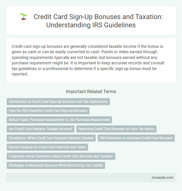 Credit Card Sign-Up Bonuses and Taxation: Understanding IRS Guidelines