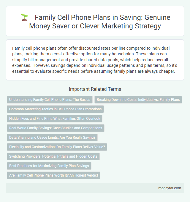 Family Cell Phone Plans in Saving: Genuine Money Saver or Clever Marketing Strategy