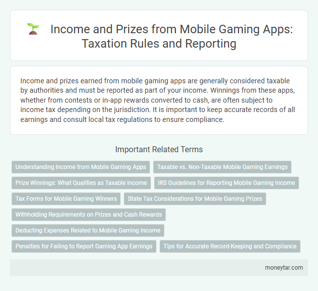 Income and Prizes from Mobile Gaming Apps: Taxation Rules and Reporting