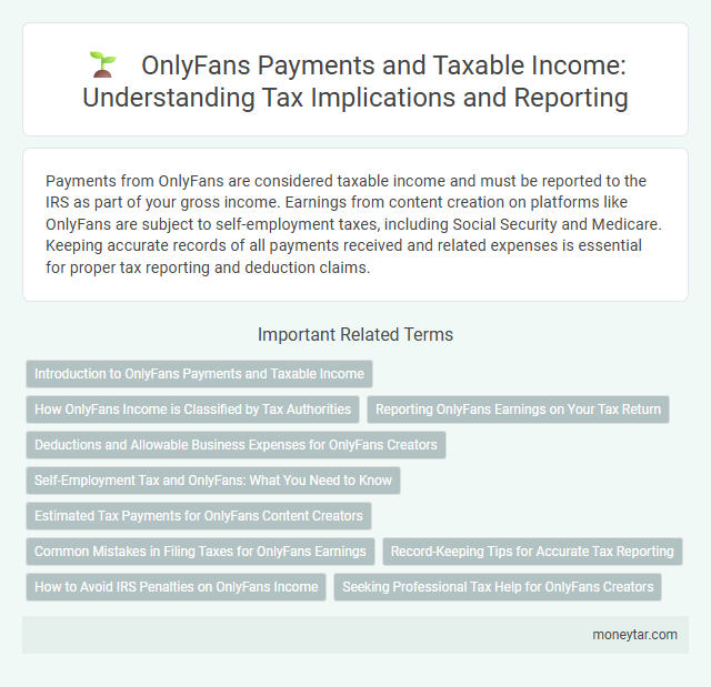OnlyFans Payments and Taxable Income: Understanding Tax Implications and Reporting