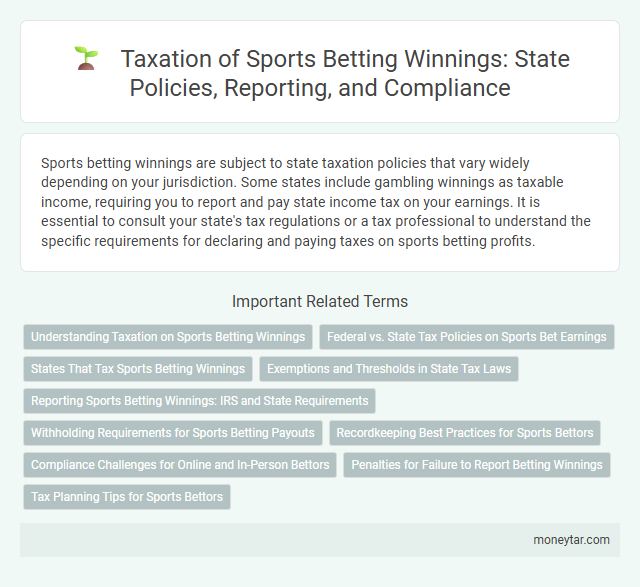 Taxation of Sports Betting Winnings: State Policies, Reporting, and Compliance