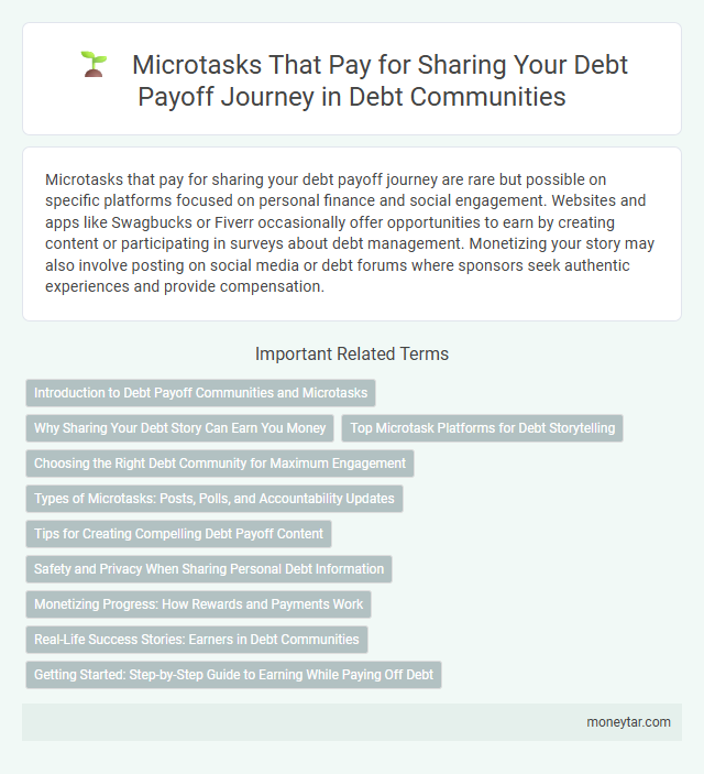 Microtasks That Pay for Sharing Your Debt Payoff Journey in Debt Communities