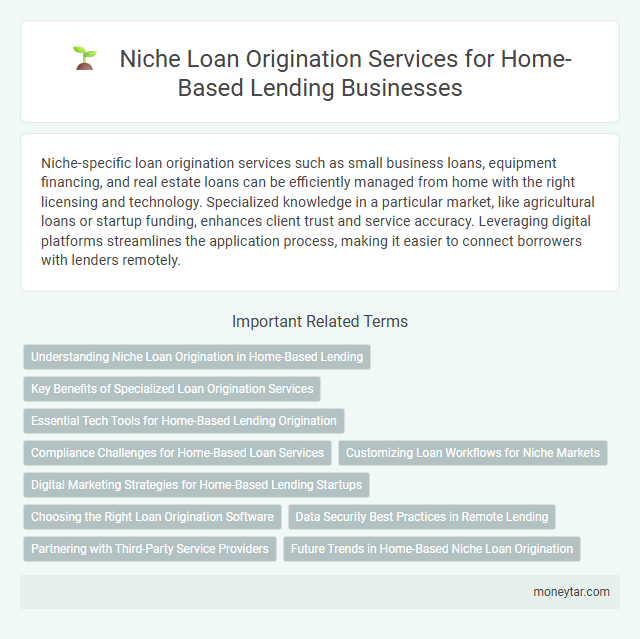 Niche Loan Origination Services for Home-Based Lending Businesses