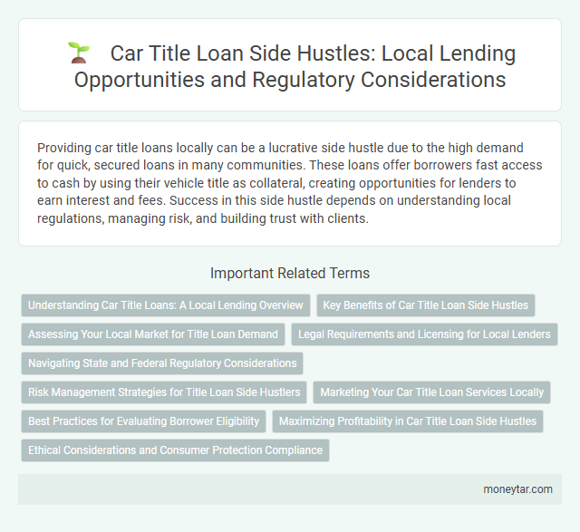 Car Title Loan Side Hustles: Local Lending Opportunities and Regulatory Considerations