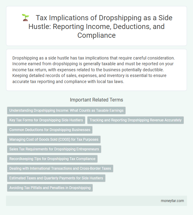 Tax Implications of Dropshipping as a Side Hustle: Reporting Income, Deductions, and Compliance