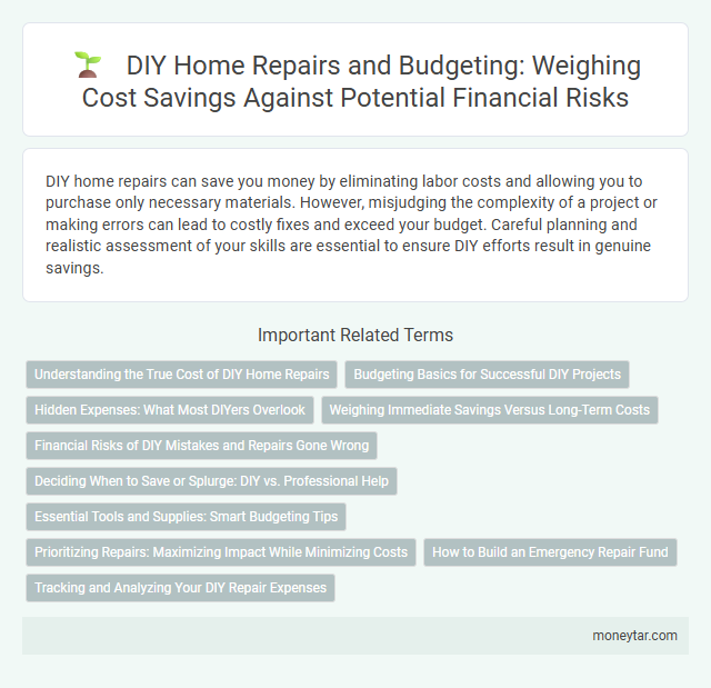 DIY Home Repairs and Budgeting: Weighing Cost Savings Against Potential Financial Risks