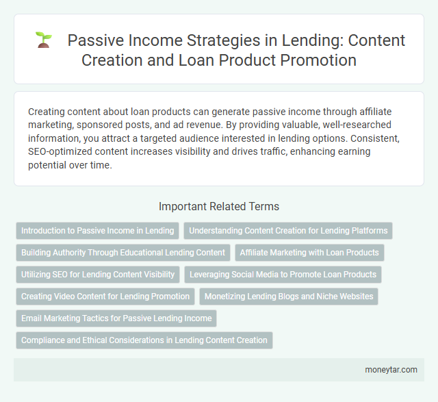 Passive Income Strategies in Lending: Content Creation and Loan Product Promotion