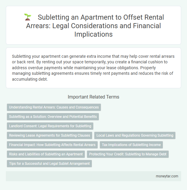 Subletting an Apartment to Offset Rental Arrears: Legal Considerations and Financial Implications