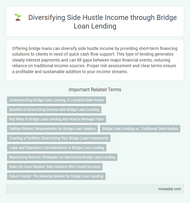 Diversifying Side Hustle Income through Bridge Loan Lending