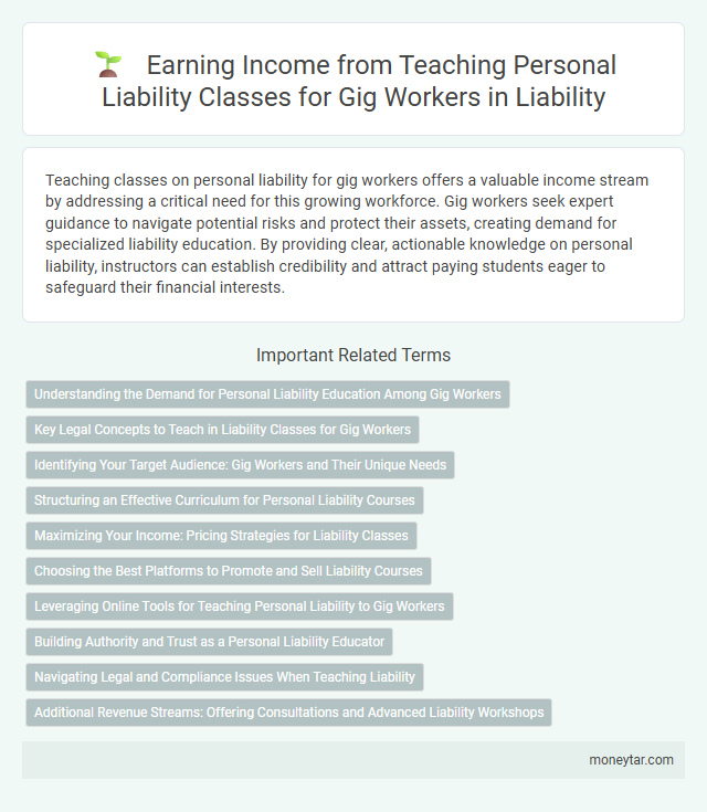 Earning Income from Teaching Personal Liability Classes for Gig Workers in Liability