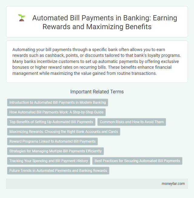 Automated Bill Payments in Banking: Earning Rewards and Maximizing Benefits