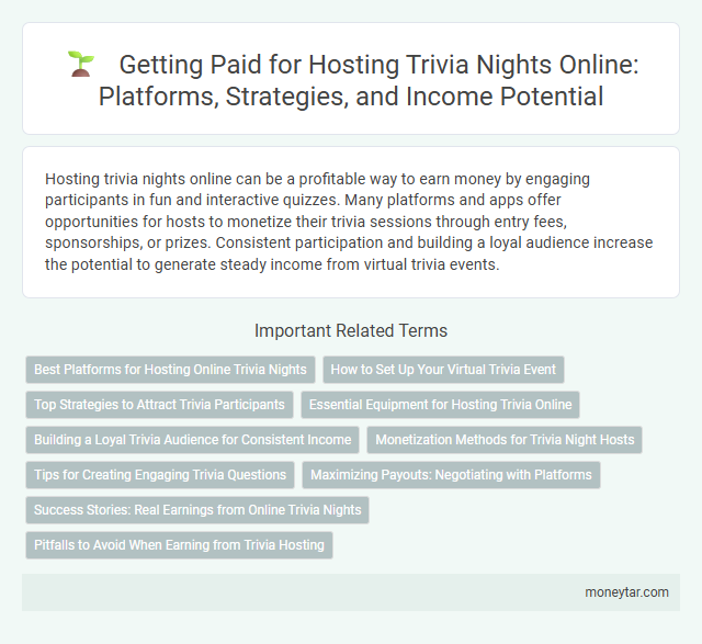 Getting Paid for Hosting Trivia Nights Online: Platforms, Strategies, and Income Potential