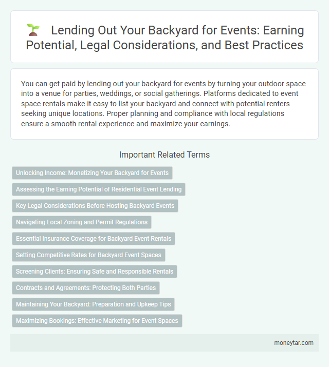 Lending Out Your Backyard for Events: Earning Potential, Legal Considerations, and Best Practices