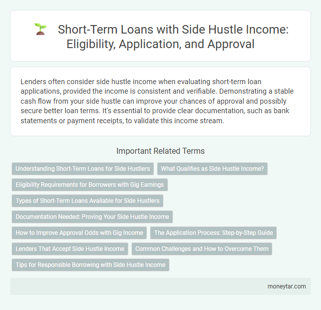 Short-Term Loans with Side Hustle Income: Eligibility, Application, and Approval