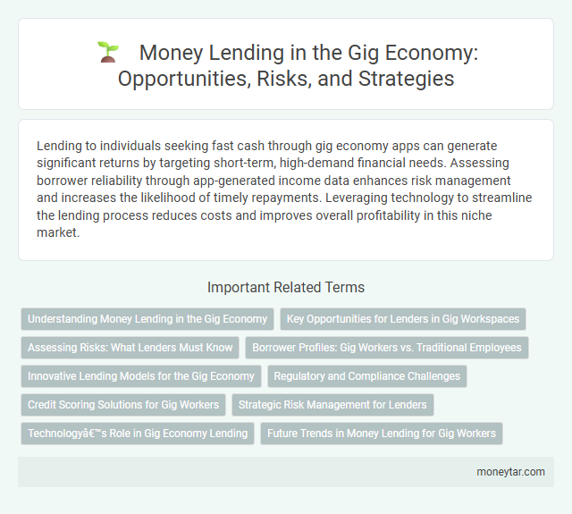 Money Lending in the Gig Economy: Opportunities, Risks, and Strategies