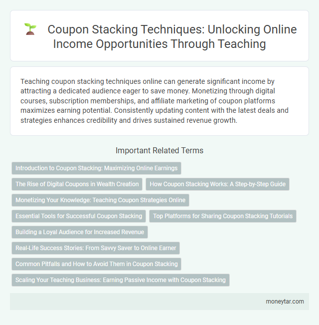 Coupon Stacking Techniques: Unlocking Online Income Opportunities Through Teaching