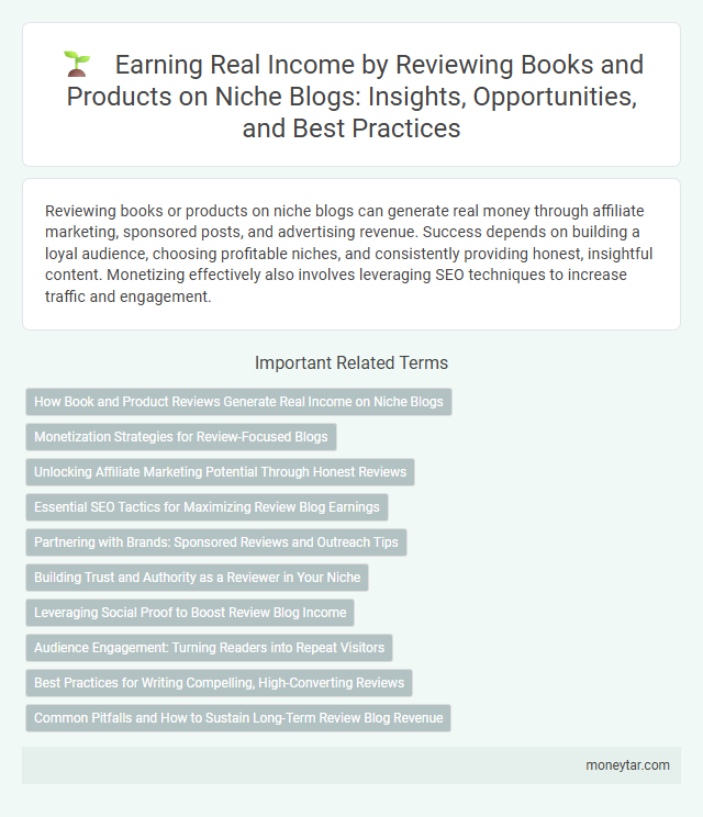 Earning Real Income by Reviewing Books and Products on Niche Blogs: Insights, Opportunities, and Best Practices