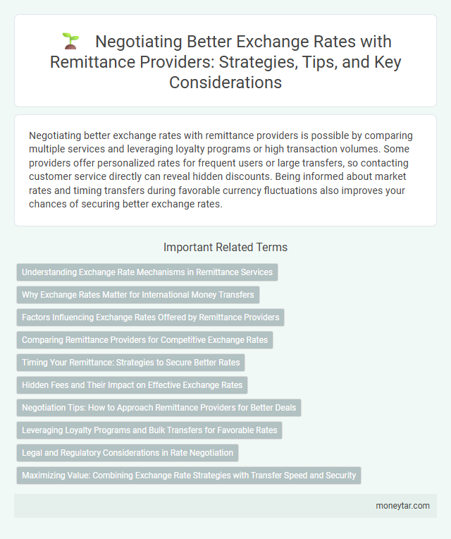 Negotiating Better Exchange Rates with Remittance Providers: Strategies, Tips, and Key Considerations
