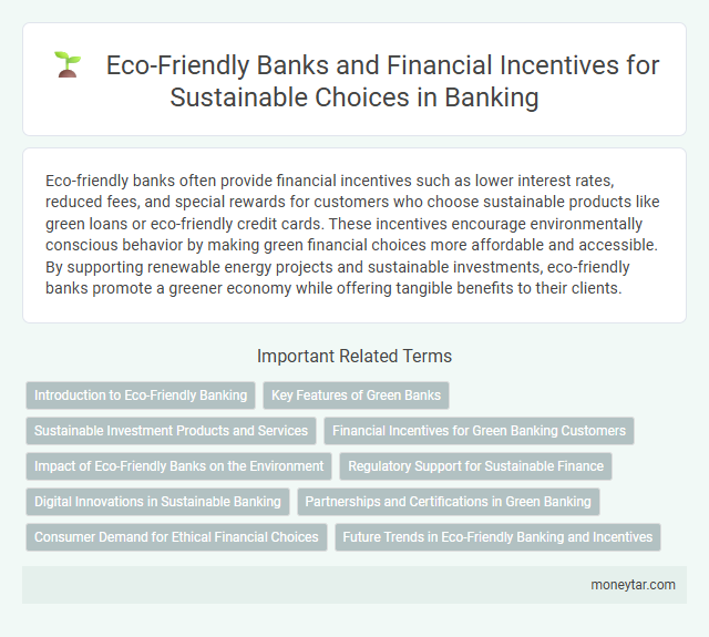 Eco-Friendly Banks and Financial Incentives for Sustainable Choices in Banking