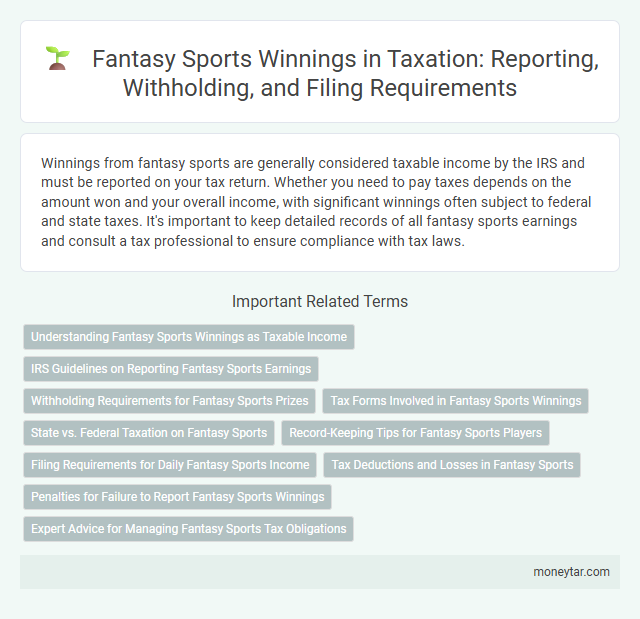 Fantasy Sports Winnings in Taxation: Reporting, Withholding, and Filing Requirements