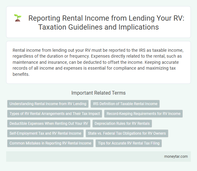 Reporting Rental Income from Lending Your RV: Taxation Guidelines and Implications