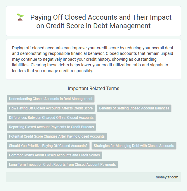 Paying Off Closed Accounts and Their Impact on Credit Score in Debt Management