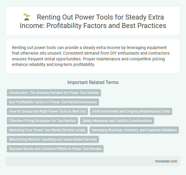 Renting Out Power Tools for Steady Extra Income: Profitability Factors and Best Practices