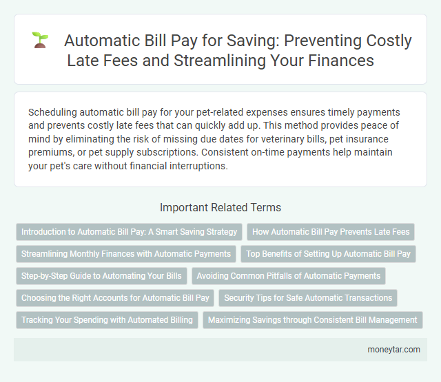 Automatic Bill Pay for Saving: Preventing Costly Late Fees and Streamlining Your Finances