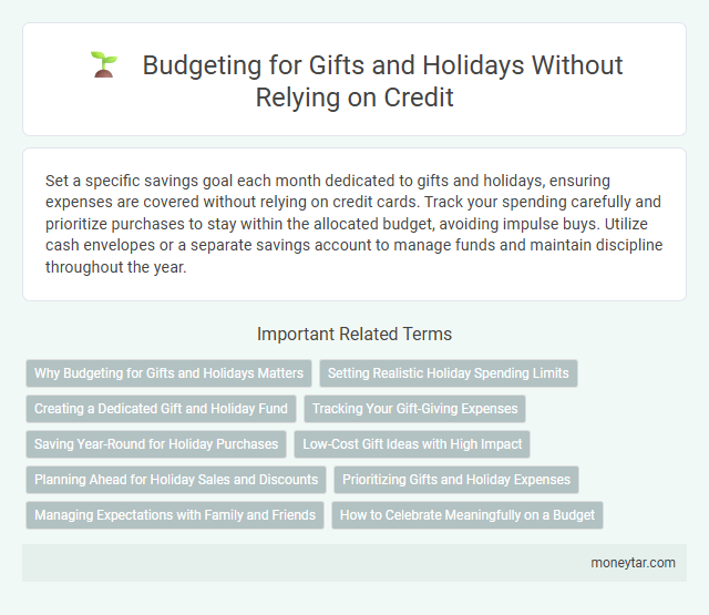 Budgeting for Gifts and Holidays Without Relying on Credit