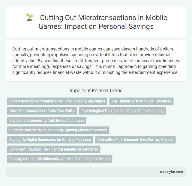 Cutting Out Microtransactions in Mobile Games: Impact on Personal Savings