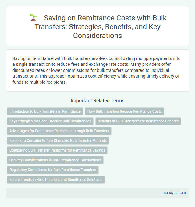 Saving on Remittance Costs with Bulk Transfers: Strategies, Benefits, and Key Considerations
