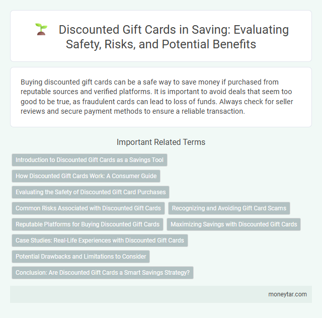 Discounted Gift Cards in Saving: Evaluating Safety, Risks, and Potential Benefits