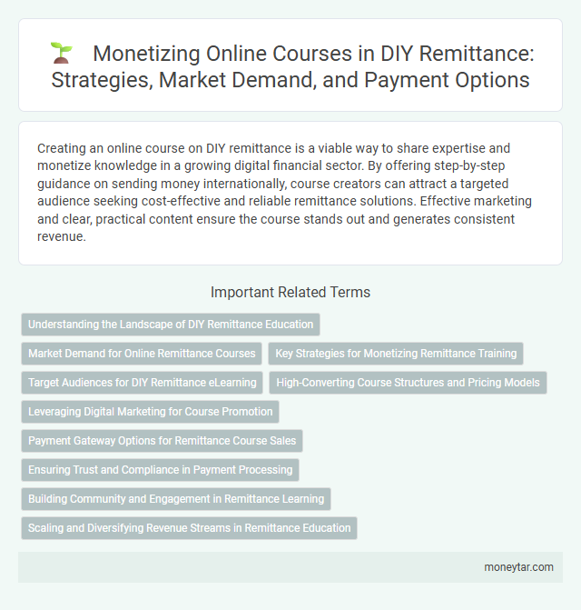 Monetizing Online Courses in DIY Remittance: Strategies, Market Demand, and Payment Options