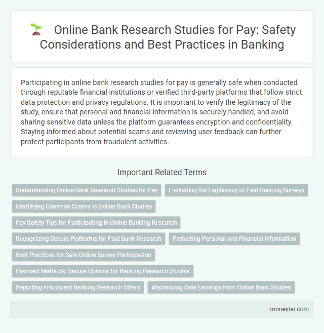Online Bank Research Studies for Pay: Safety Considerations and Best Practices in Banking