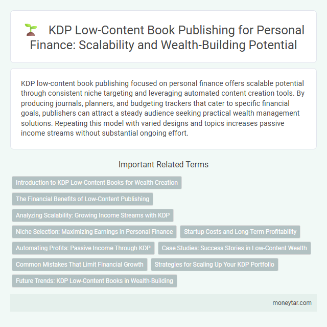 KDP Low-Content Book Publishing for Personal Finance: Scalability and Wealth-Building Potential