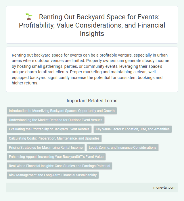 Renting Out Backyard Space for Events: Profitability, Value Considerations, and Financial Insights