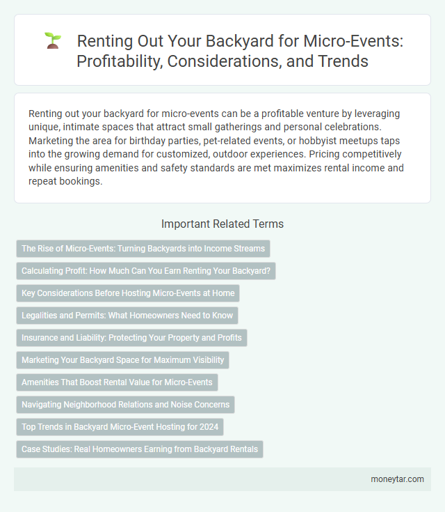 Renting Out Your Backyard for Micro-Events: Profitability, Considerations, and Trends