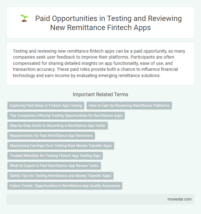 Paid Opportunities in Testing and Reviewing New Remittance Fintech Apps