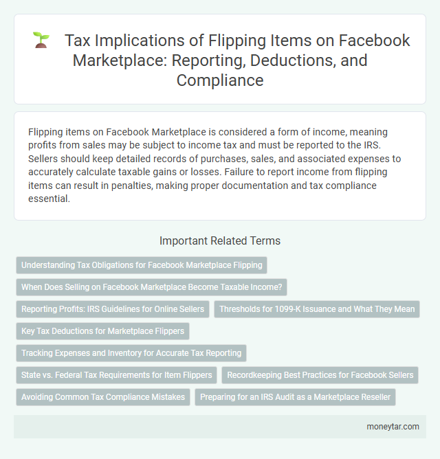 Tax Implications of Flipping Items on Facebook Marketplace: Reporting, Deductions, and Compliance