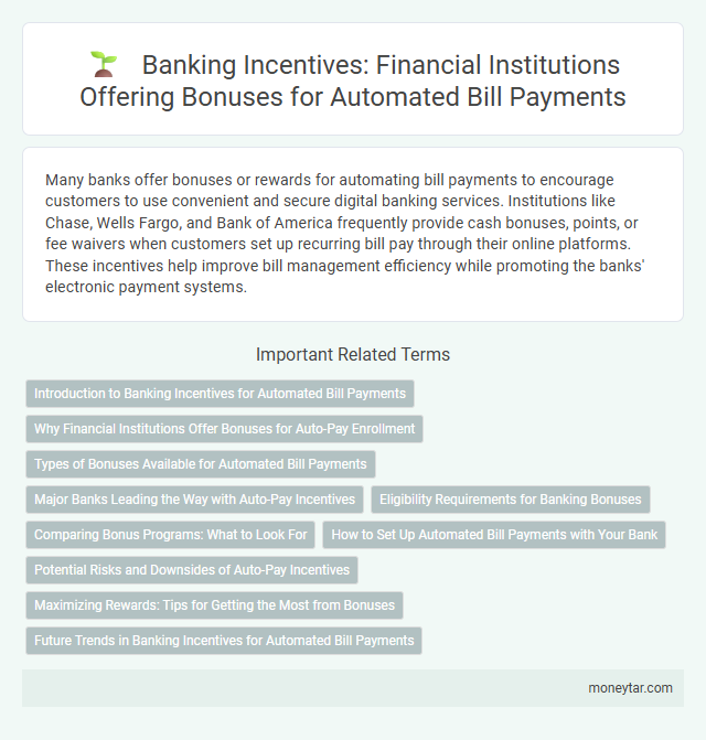 Banking Incentives: Financial Institutions Offering Bonuses for Automated Bill Payments