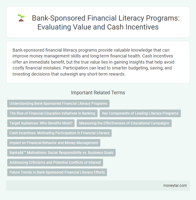Bank-Sponsored Financial Literacy Programs: Evaluating Value and Cash Incentives