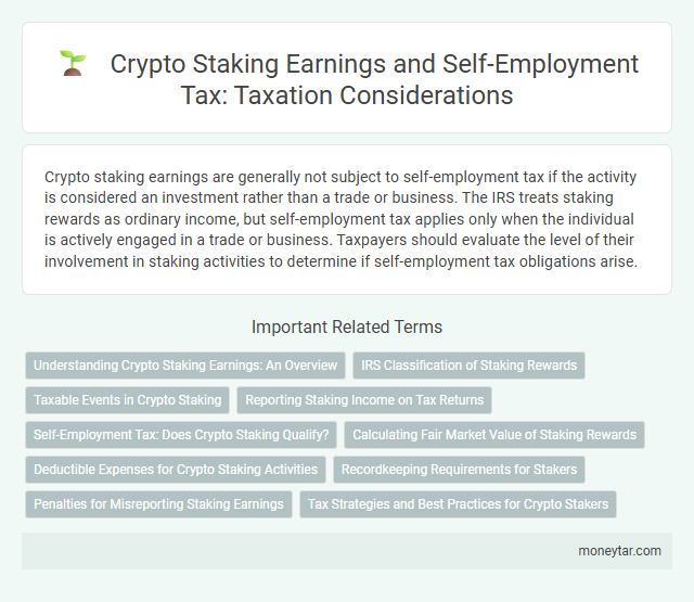 Crypto Staking Earnings and Self-Employment Tax: Taxation Considerations