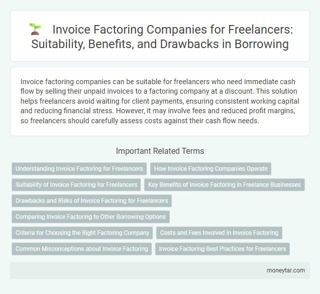 Invoice Factoring Companies for Freelancers: Suitability, Benefits, and Drawbacks in Borrowing