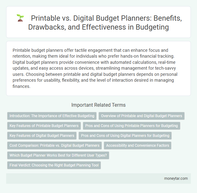 Printable vs. Digital Budget Planners: Benefits, Drawbacks, and Effectiveness in Budgeting