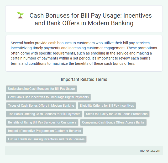 Cash Bonuses for Bill Pay Usage: Incentives and Bank Offers in Modern Banking