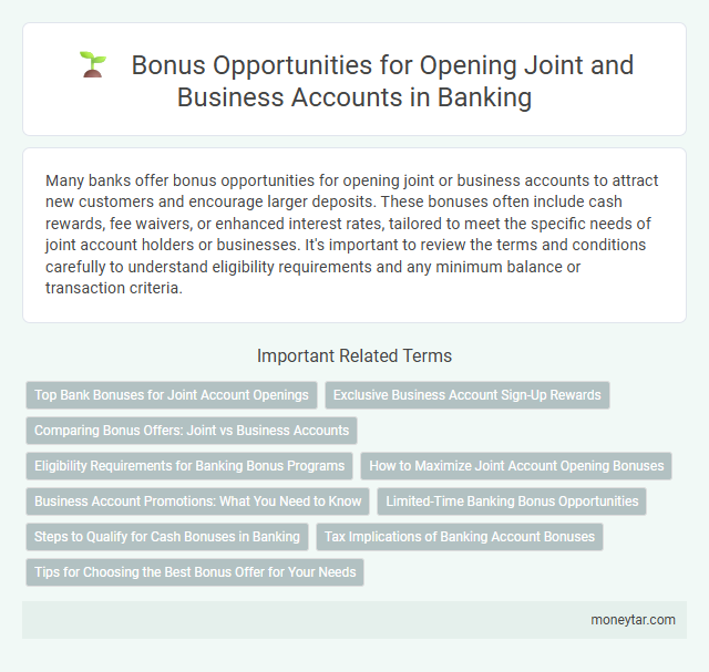 Bonus Opportunities for Opening Joint and Business Accounts in Banking