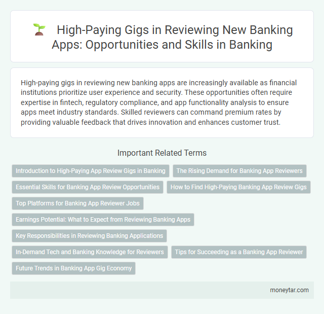 High-Paying Gigs in Reviewing New Banking Apps: Opportunities and Skills in Banking