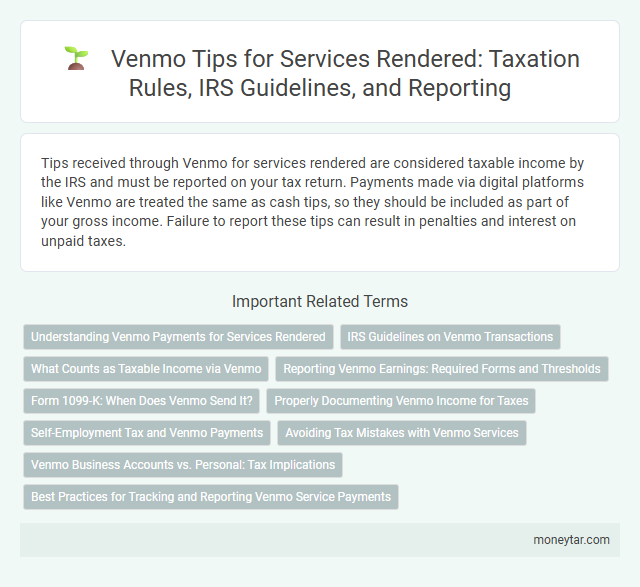 Venmo Tips for Services Rendered: Taxation Rules, IRS Guidelines, and Reporting
